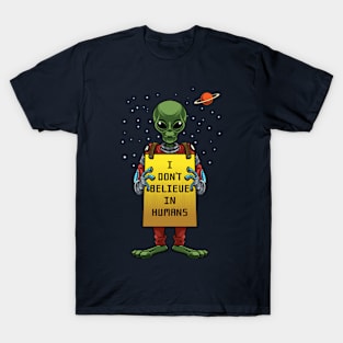 I Don´t Believe in Humans T-Shirt